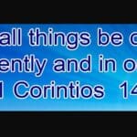 1 Corintios 14:40 Significado De Hágase Todo Decentemente Y Con Orden