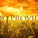 40 Escrituras Bíblicas Trascendentales Sobre La Provisión De Dios