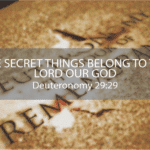 Deuteronomio 29:29 Significado De Las Cosas Secretas Que Pertenecen Al Señor Nuestro Dios