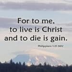 Vivir Es Cristo Y Morir Es Ganancia Significado