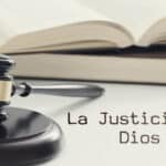 Qué Es La Justicia De Dios Y Cómo Se Manifiesta Según La Biblia