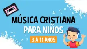 Música Cristiana Contemporánea para Niños: Guía Completa para Familias