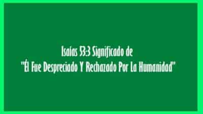 Isaías 53:3 Significado